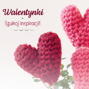 Inspiracje na Walentynki