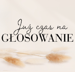 Już czas na głosowanie